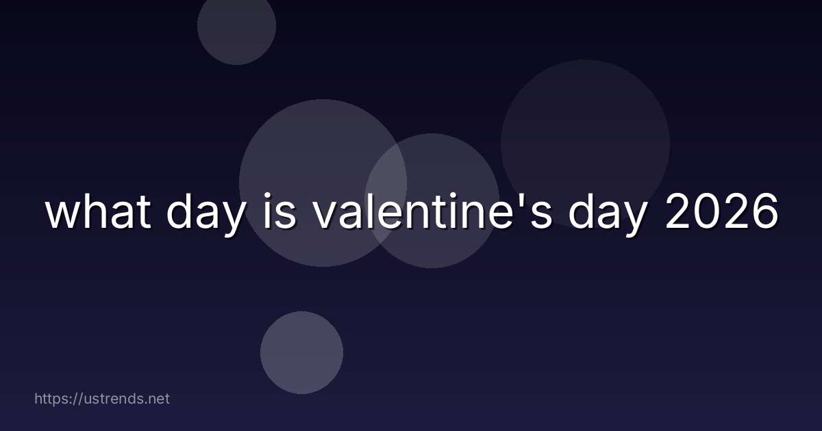 what day is valentine's day 2026