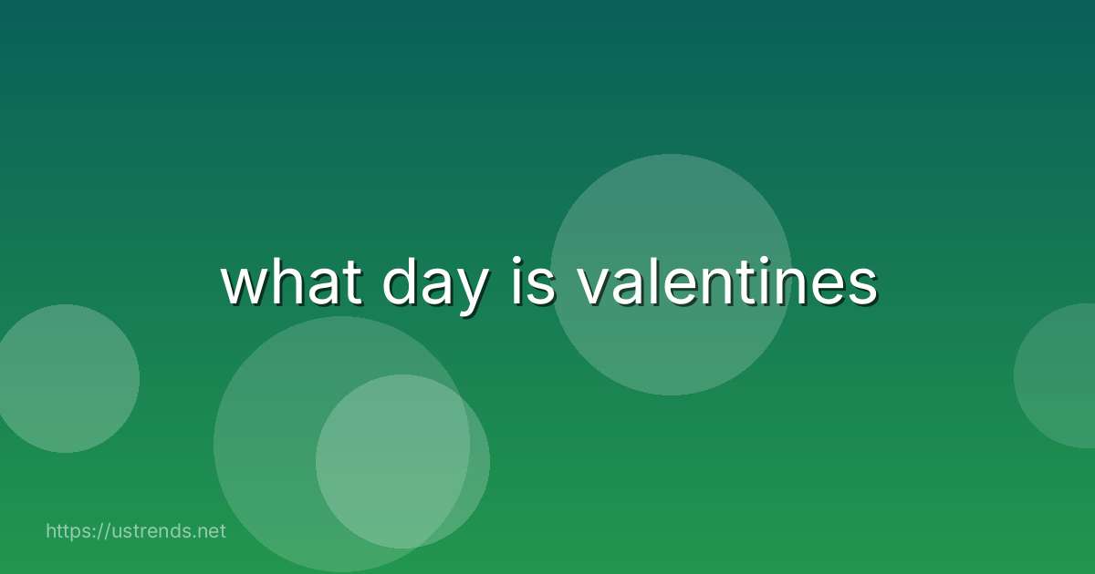 what day is valentines