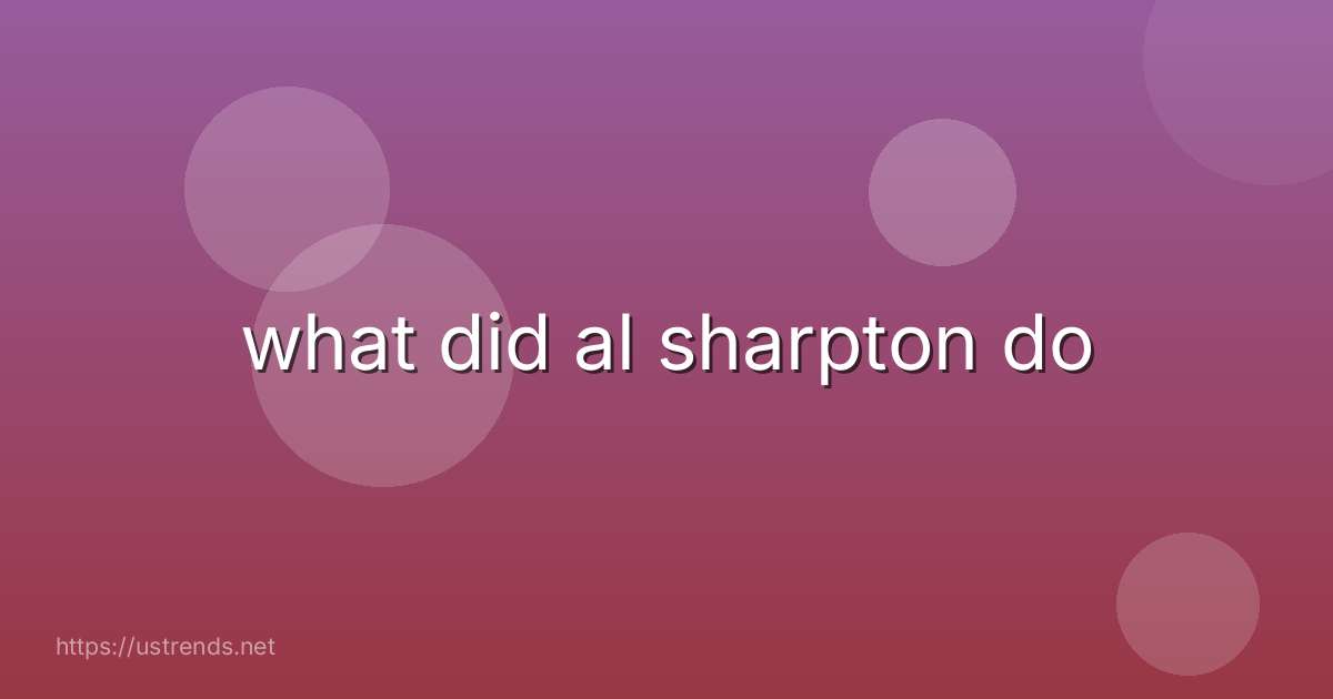 what did al sharpton do