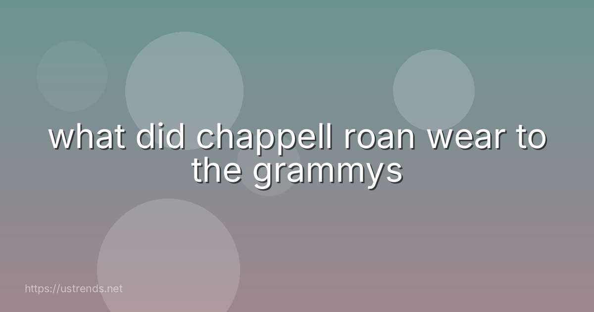 what did chappell roan wear to the grammys