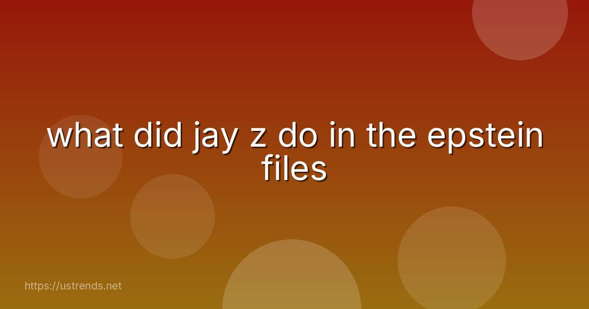 what did jay z do in the epstein files