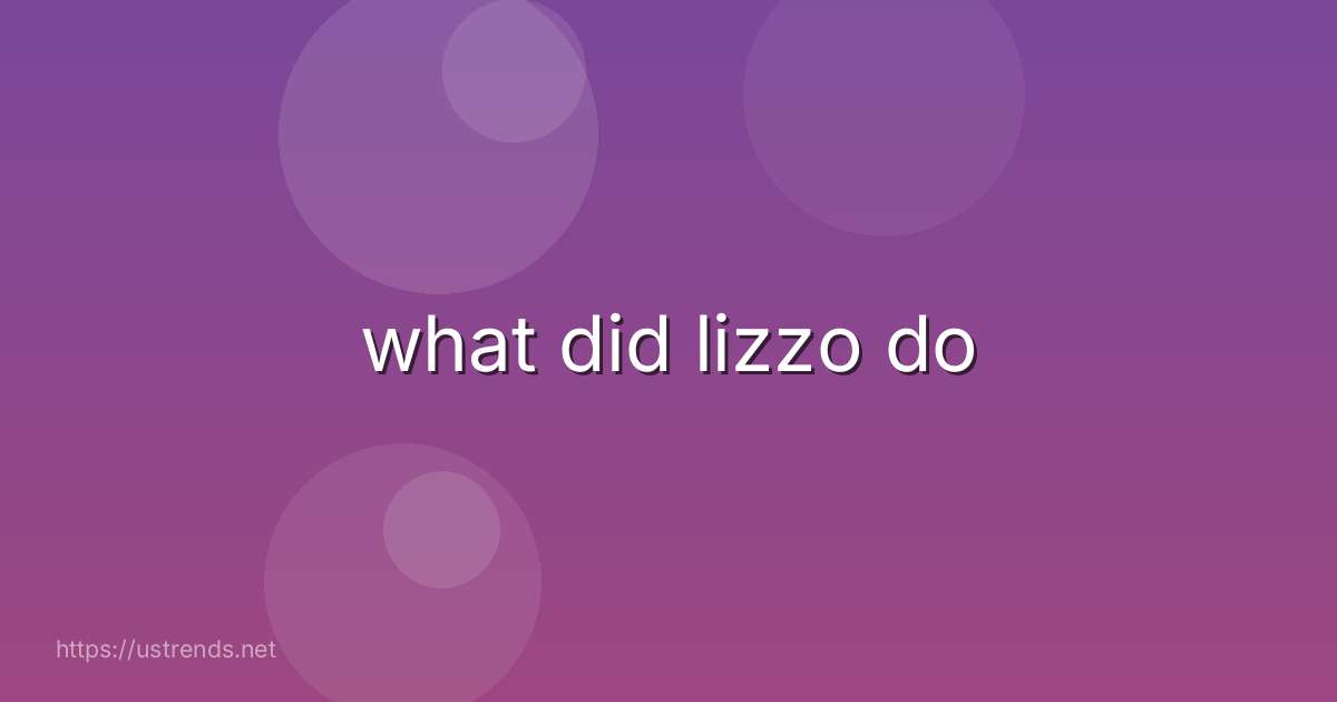 what did lizzo do