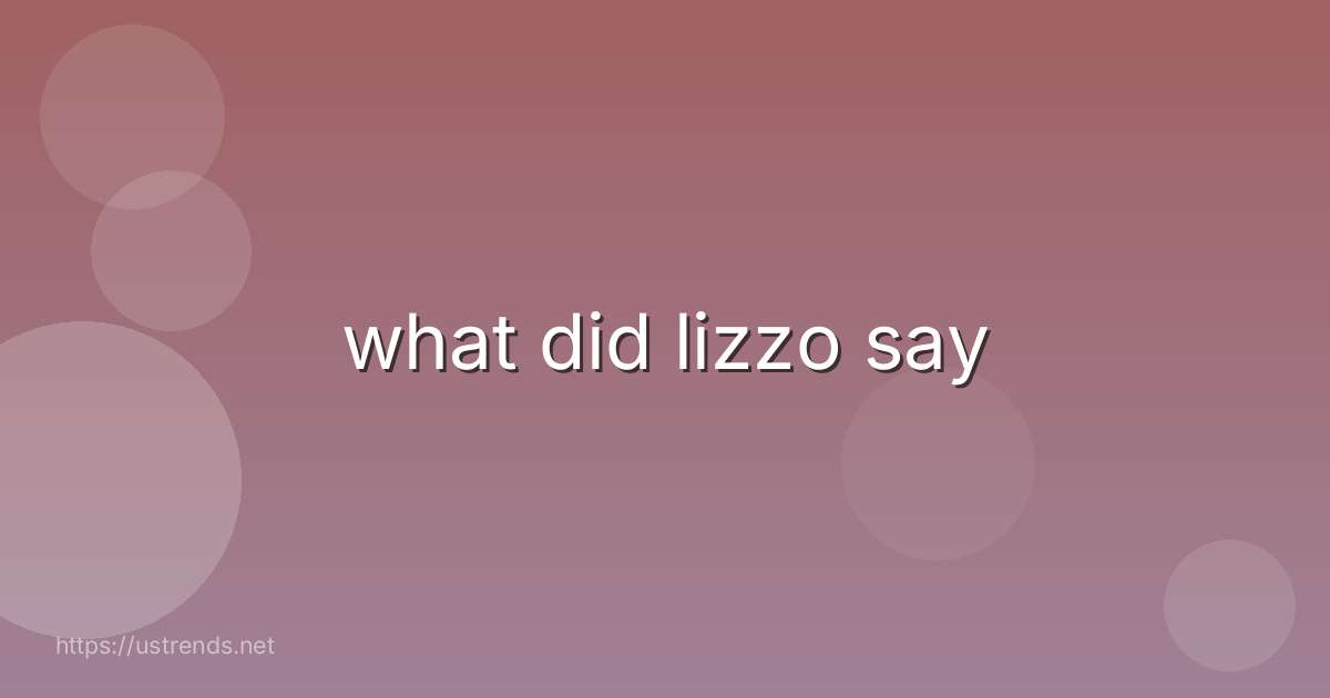 what did lizzo say