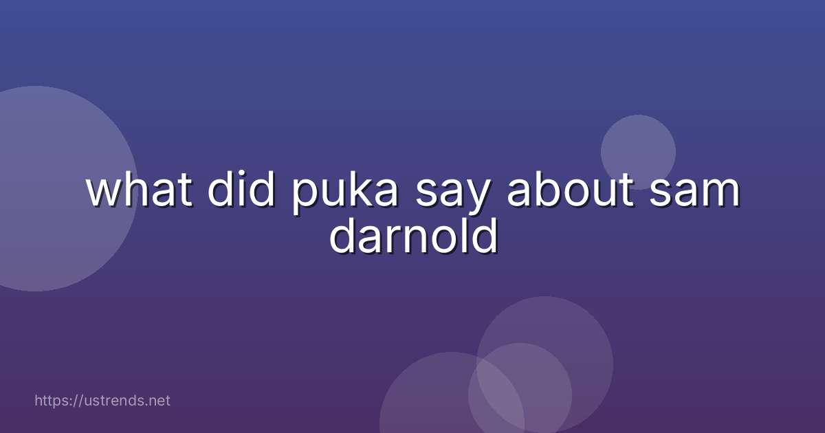 what did puka say about sam darnold