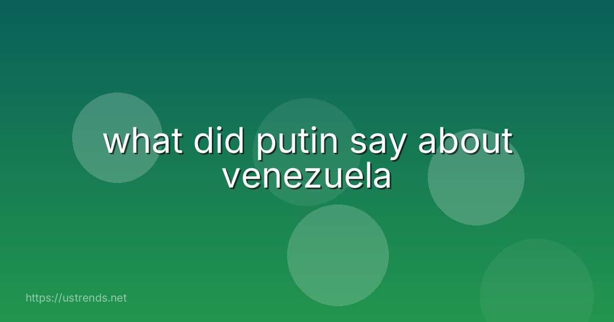what did putin say about venezuela