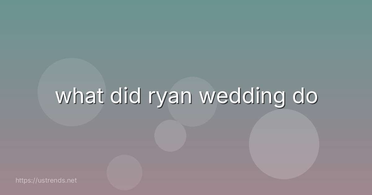 what did ryan wedding do