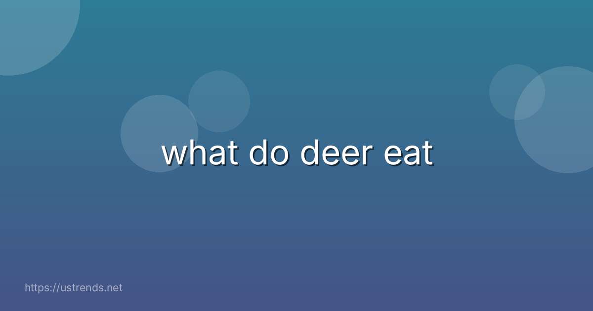 what do deer eat