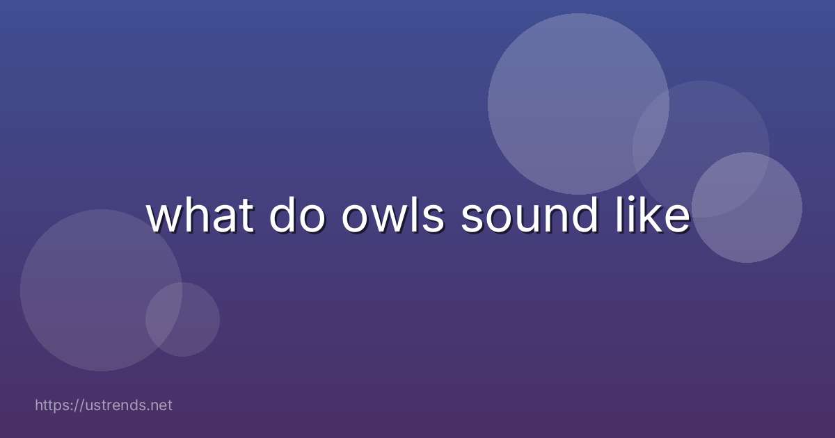what do owls sound like