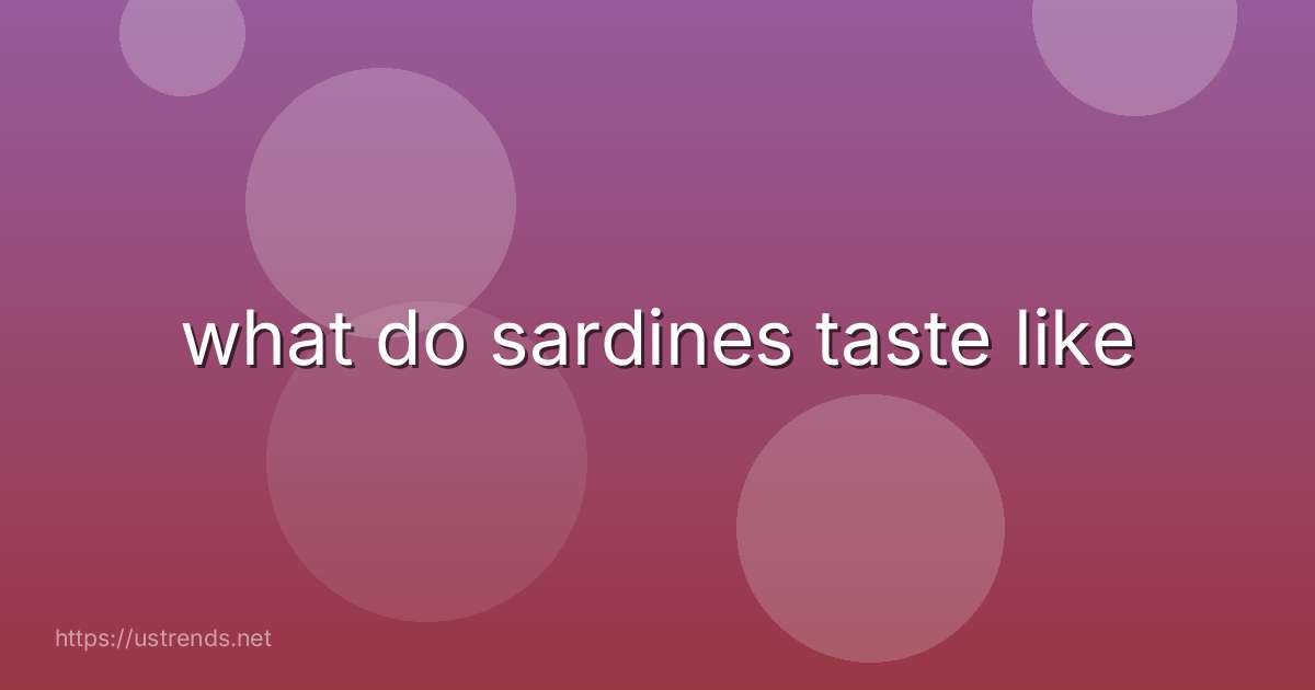 what do sardines taste like