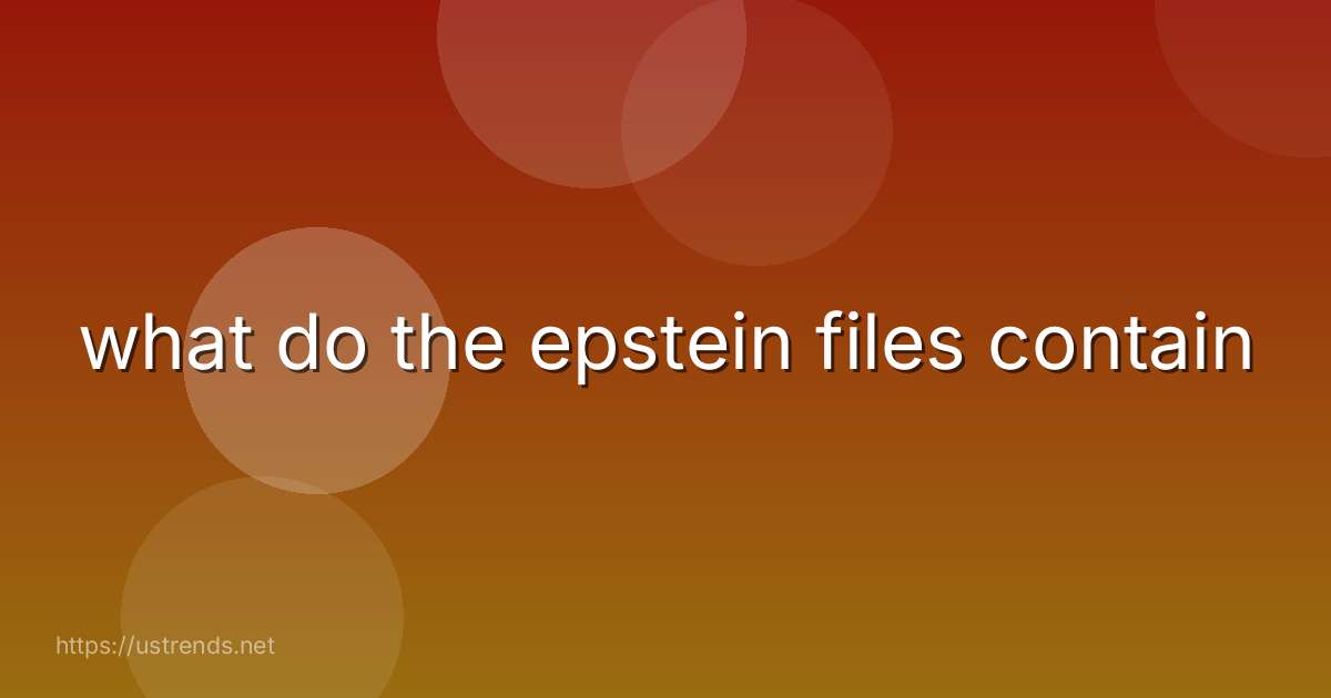 what do the epstein files contain