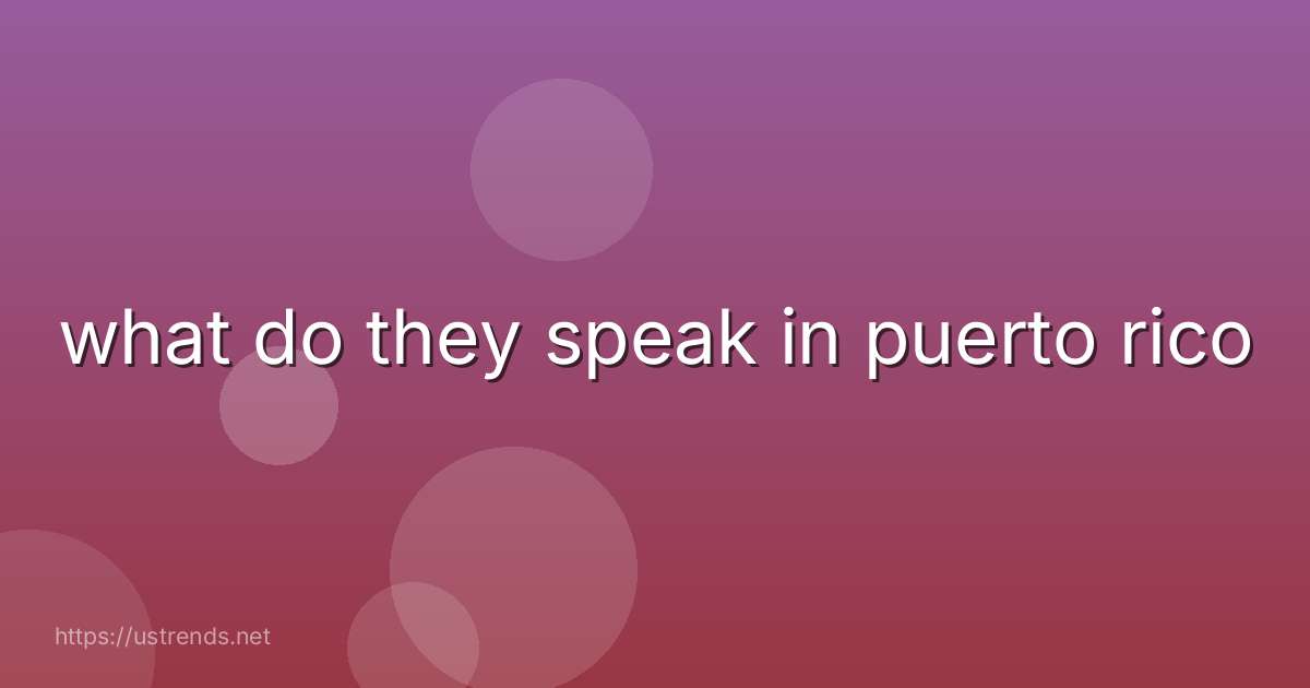what do they speak in puerto rico