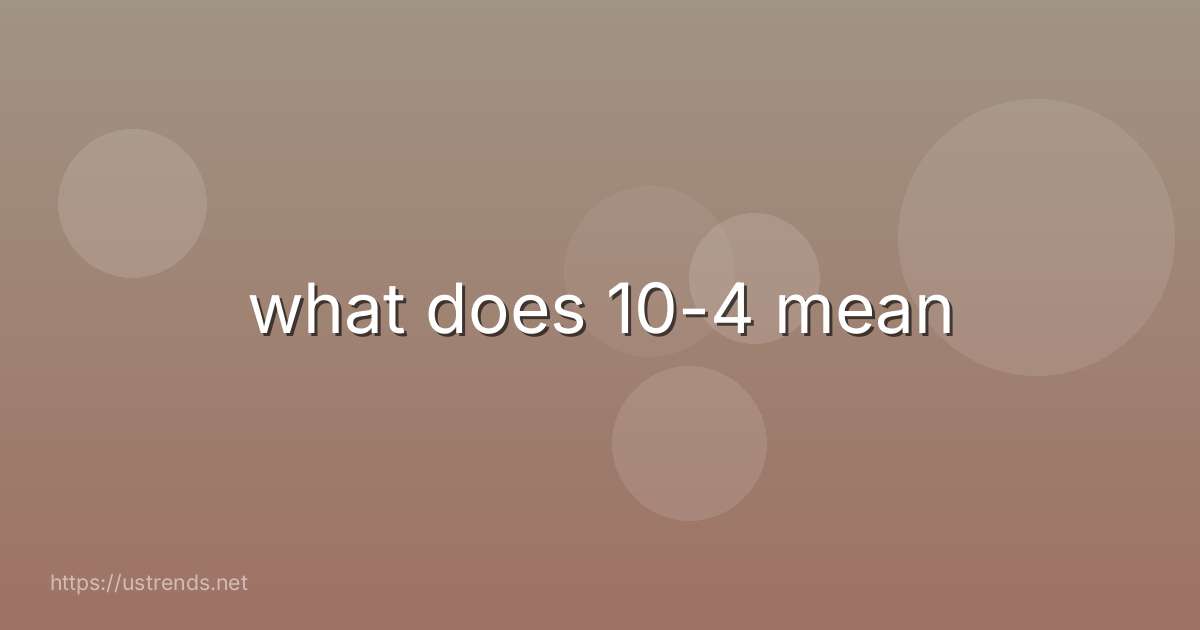 what does 10-4 mean