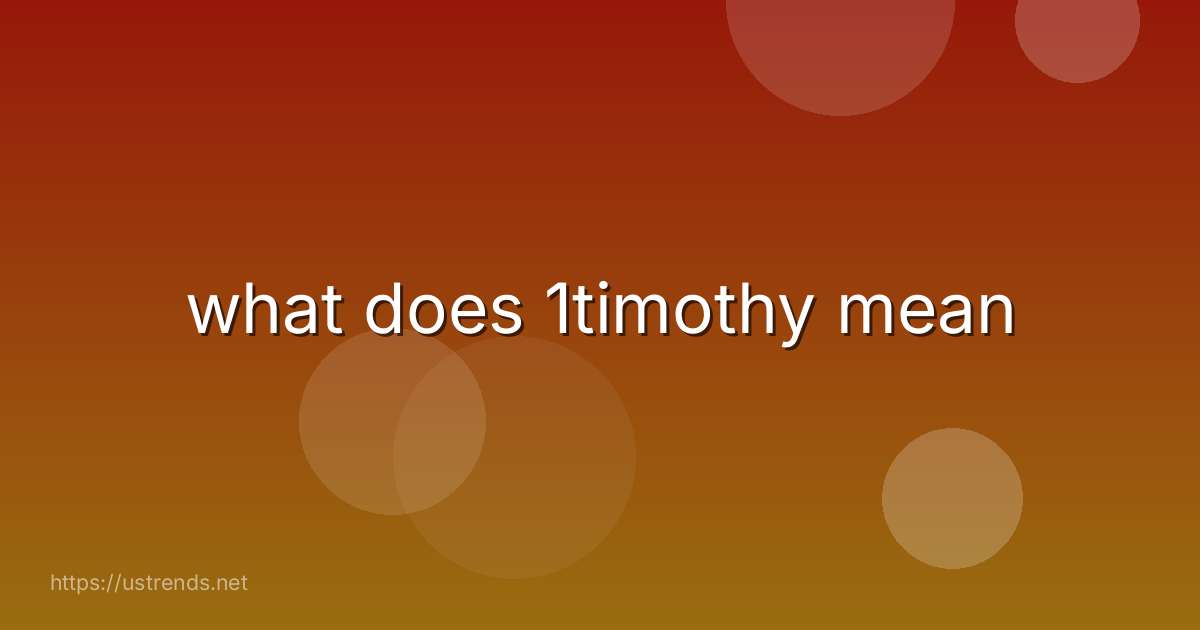 what does 1timothy mean