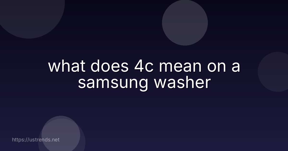what does 4c mean on a samsung washer