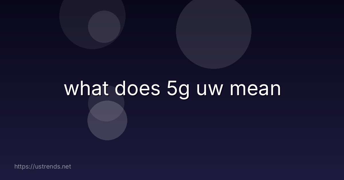 what does 5g uw mean