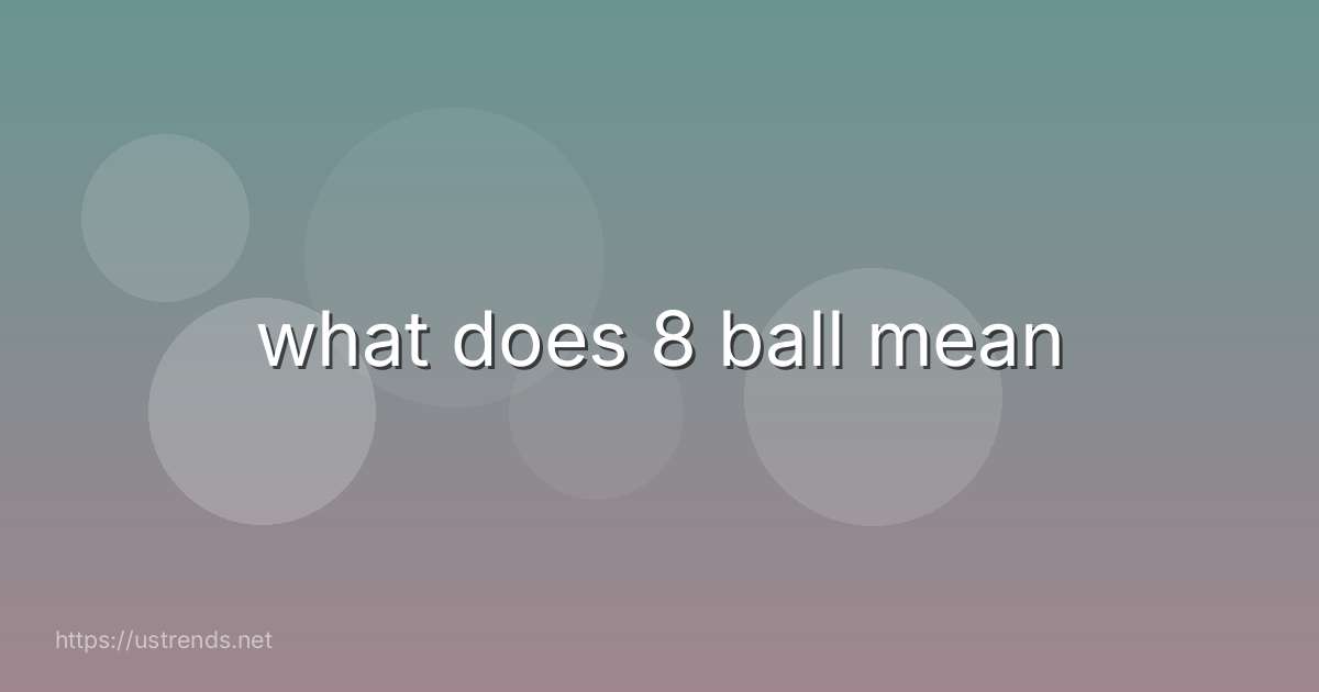 what does 8 ball mean
