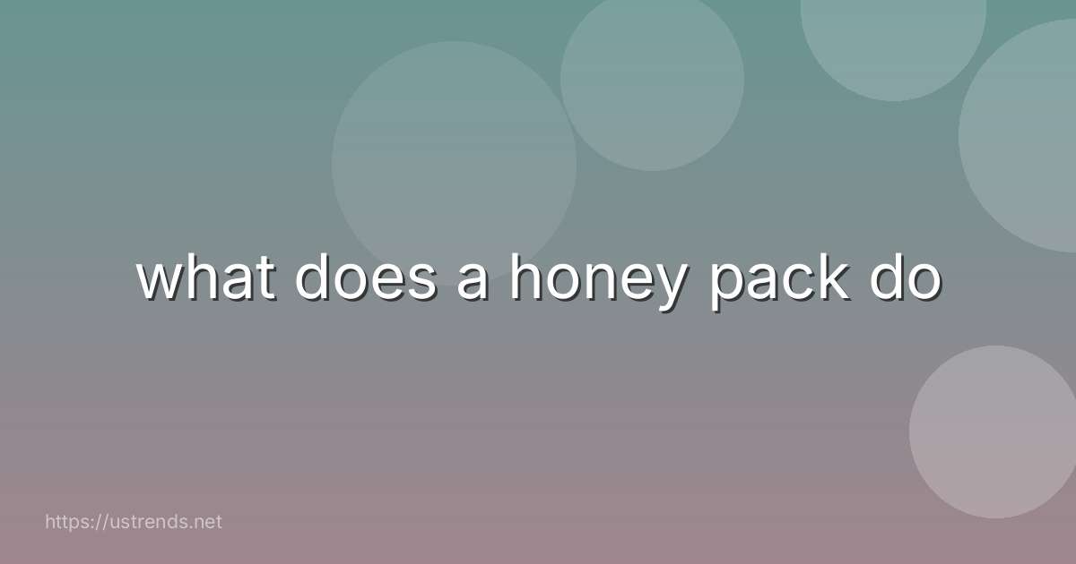 what does a honey pack do