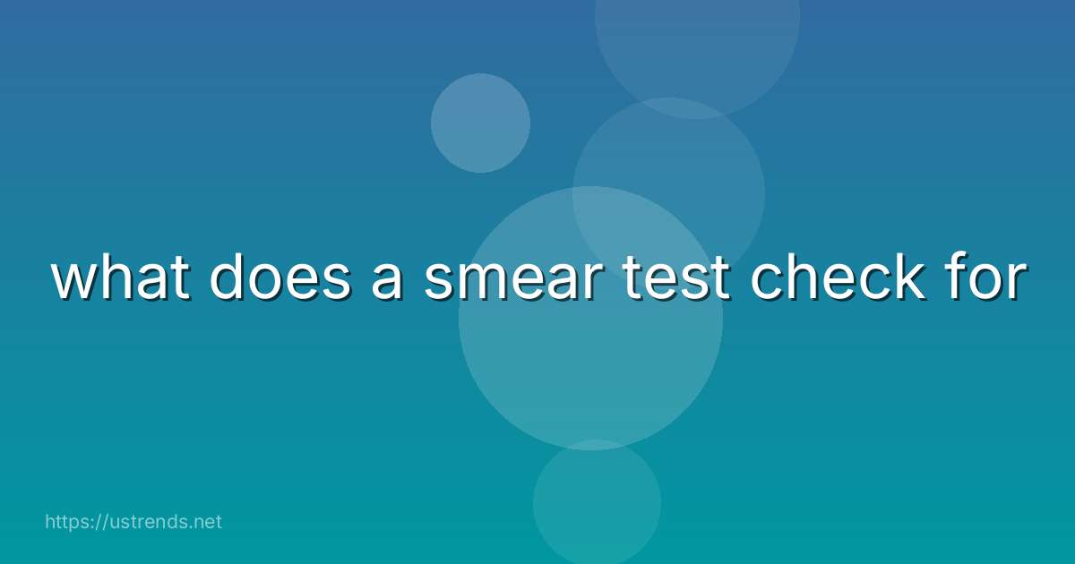 what does a smear test check for