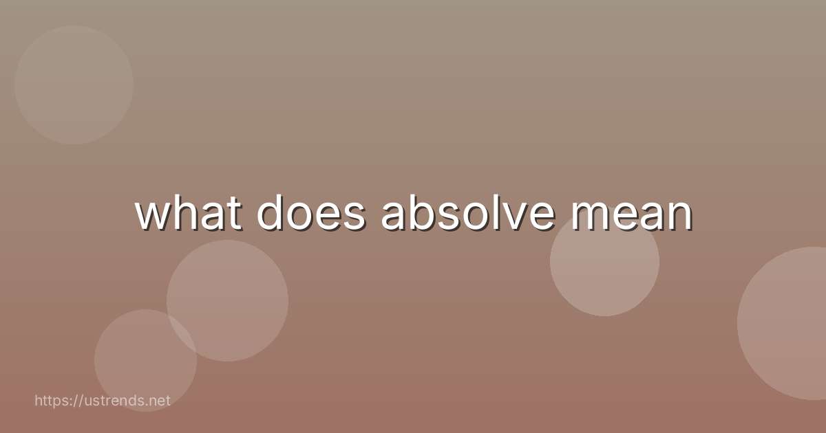 what does absolve mean