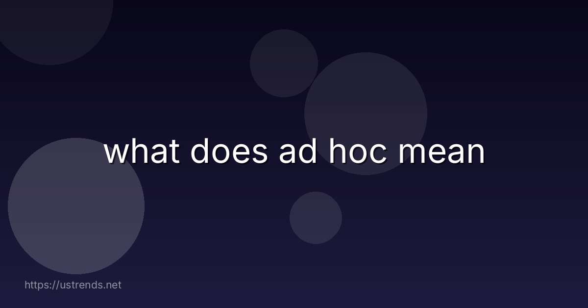 what does ad hoc mean