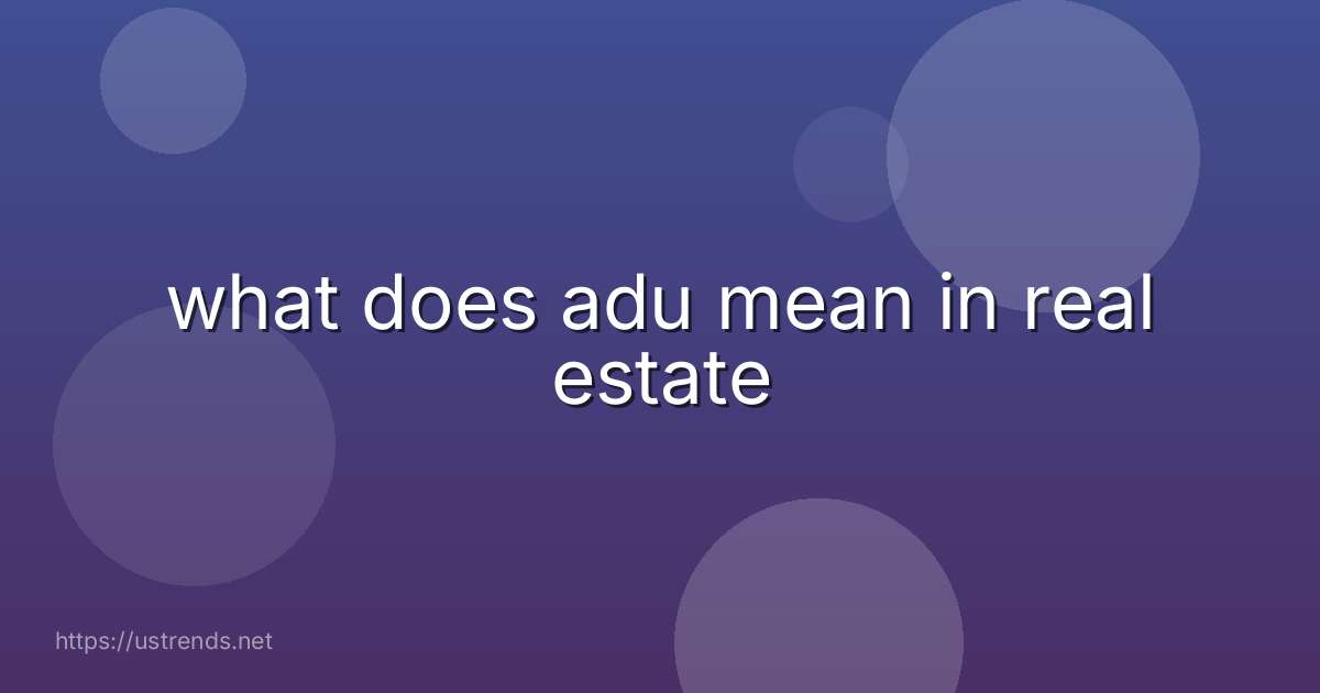 what does adu mean in real estate