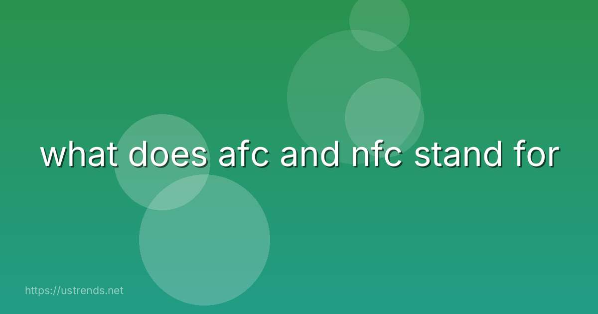 what does afc and nfc stand for