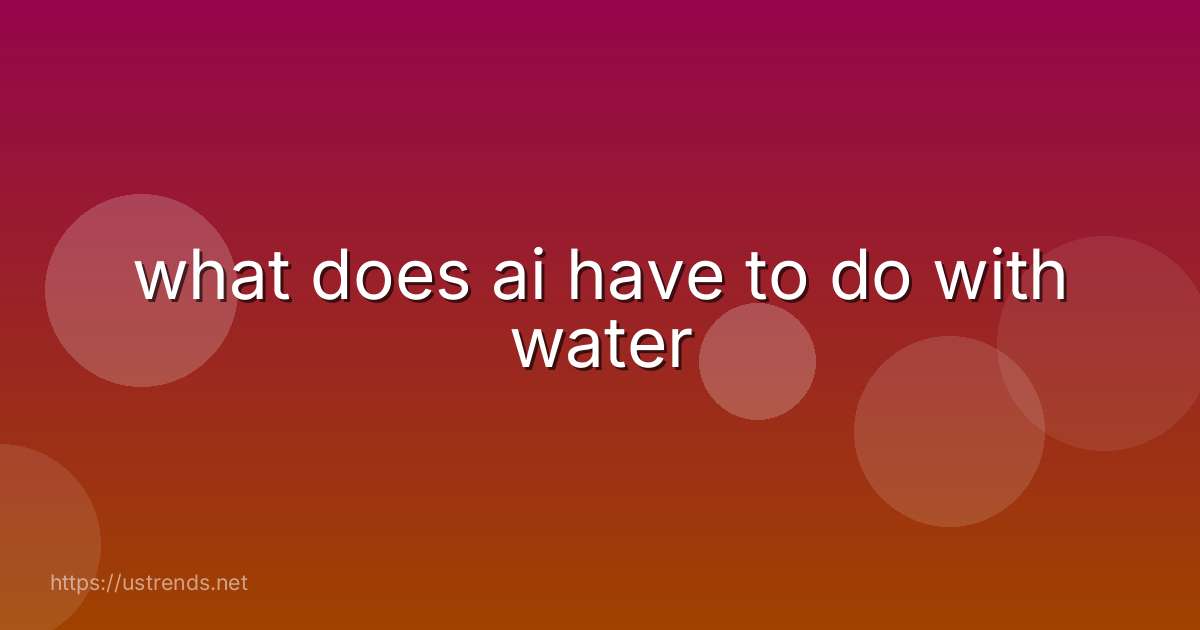 what does ai have to do with water