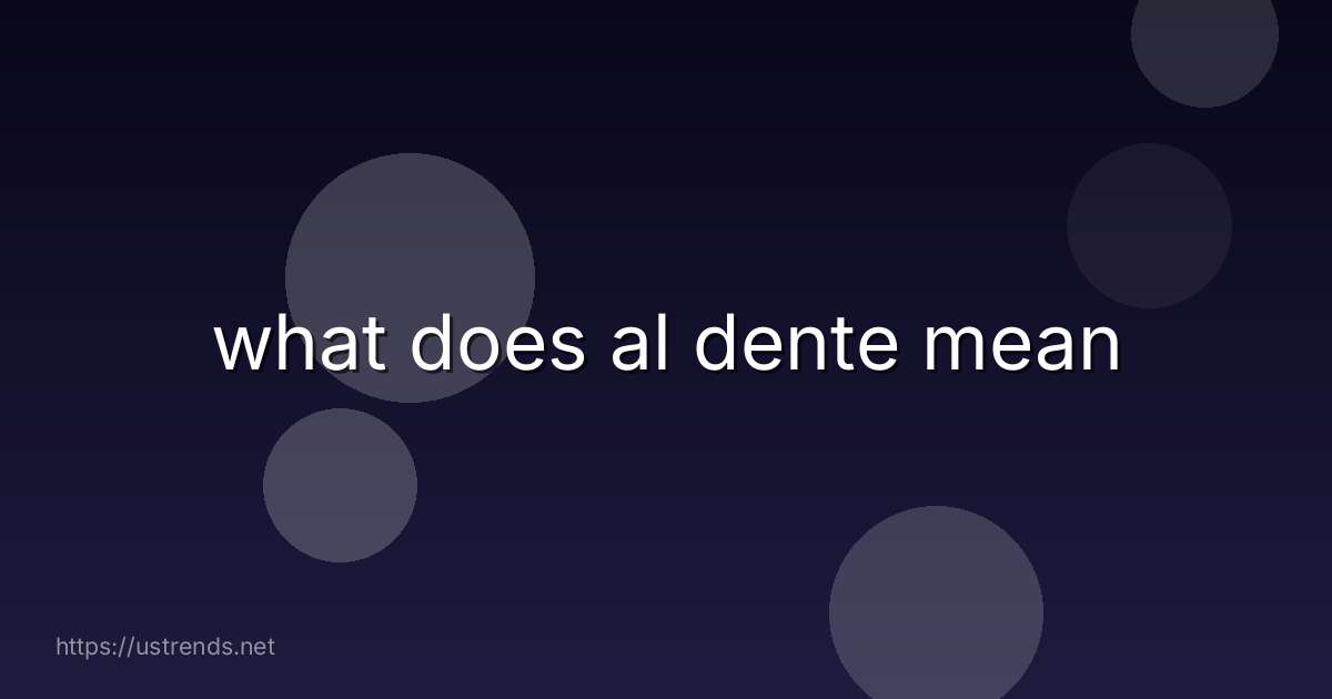 what does al dente mean