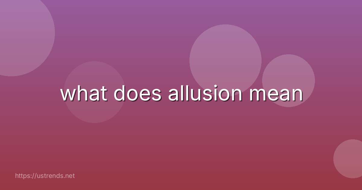 what does allusion mean