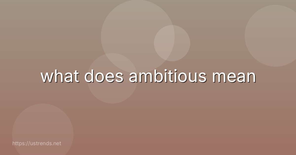 what does ambitious mean