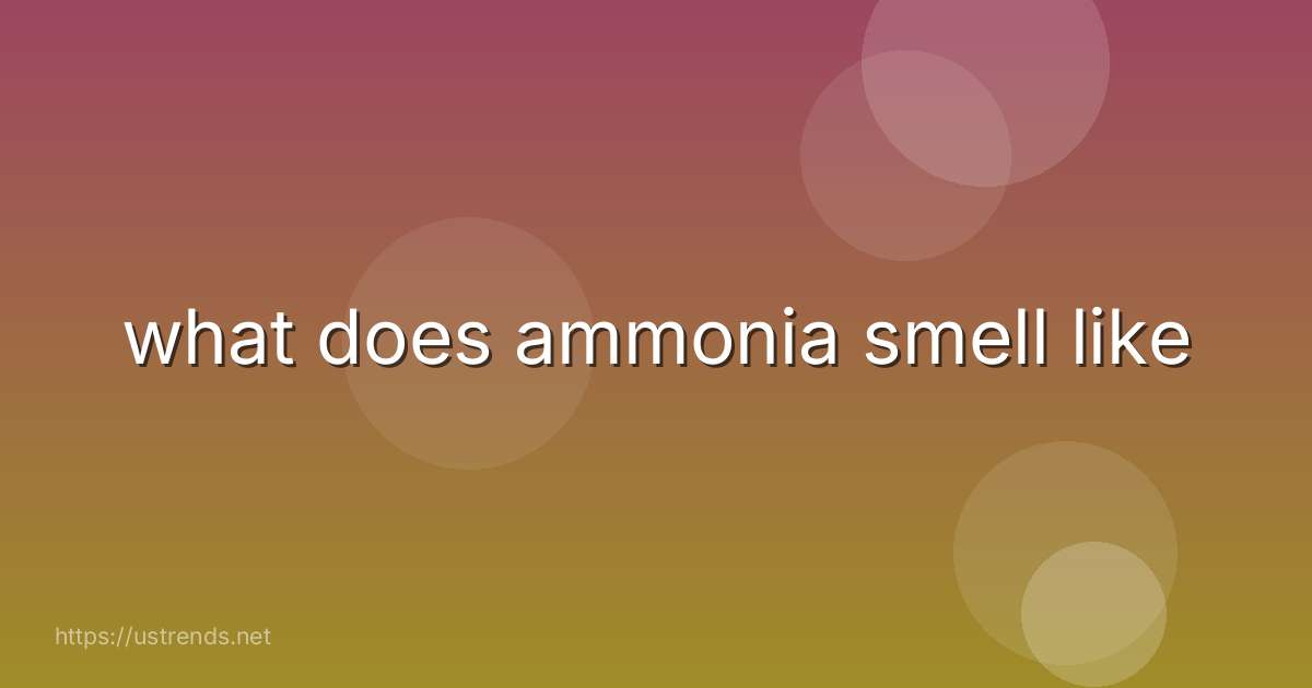 what does ammonia smell like