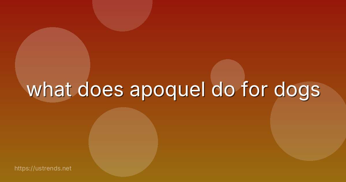 what does apoquel do for dogs