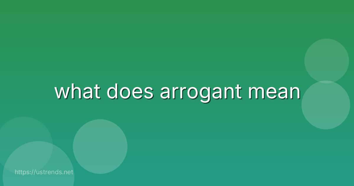 what does arrogant mean