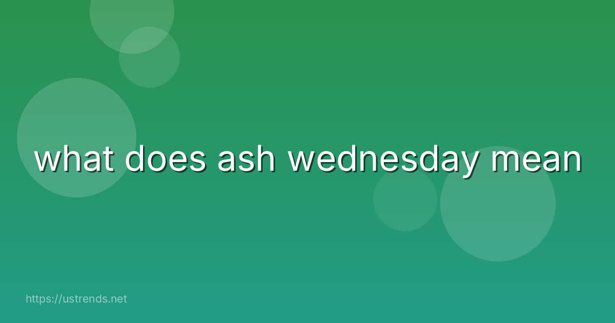 what does ash wednesday mean