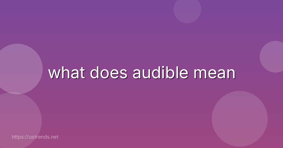 what does audible mean