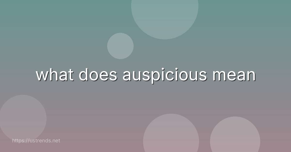 what does auspicious mean
