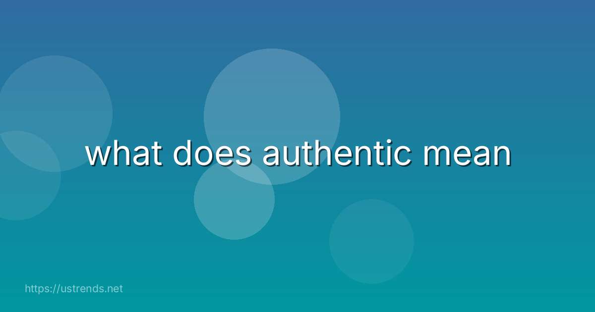 what does authentic mean