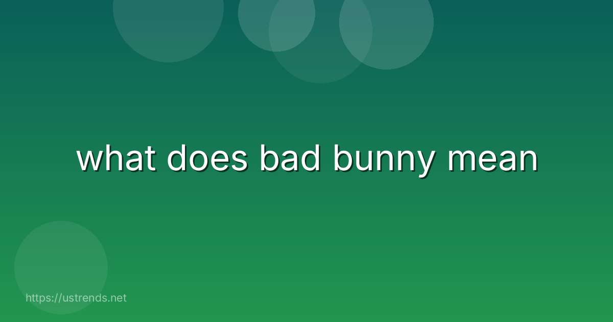what does bad bunny mean
