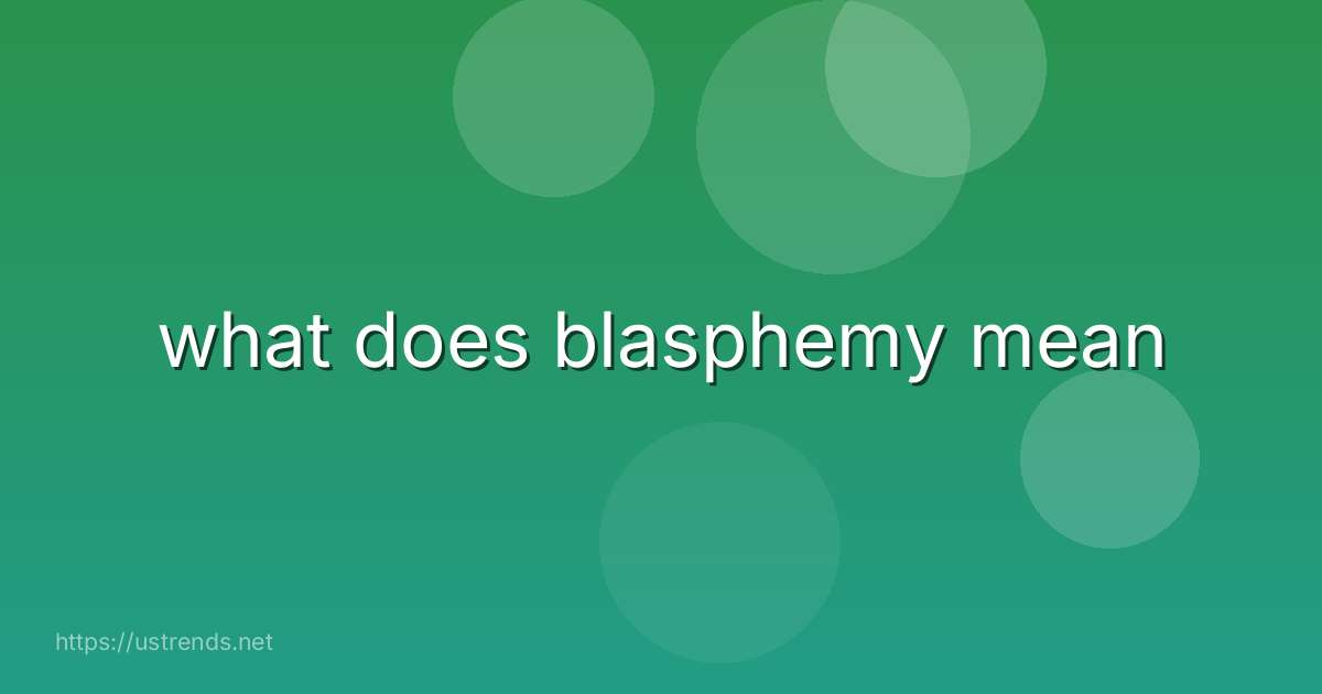 what does blasphemy mean