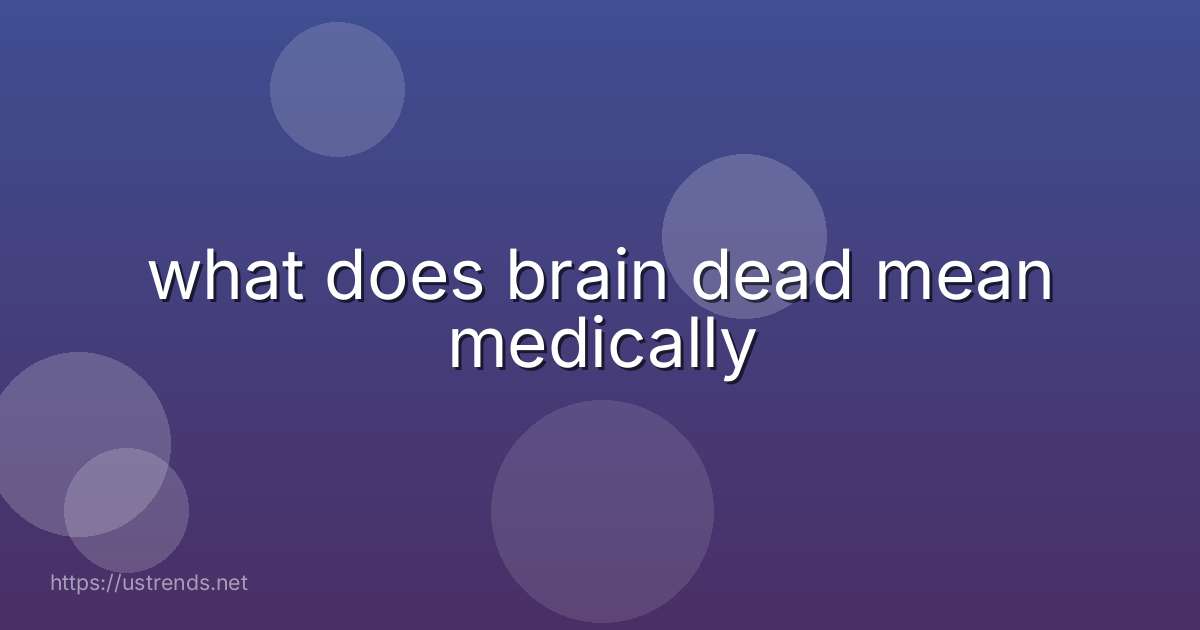 what does brain dead mean medically