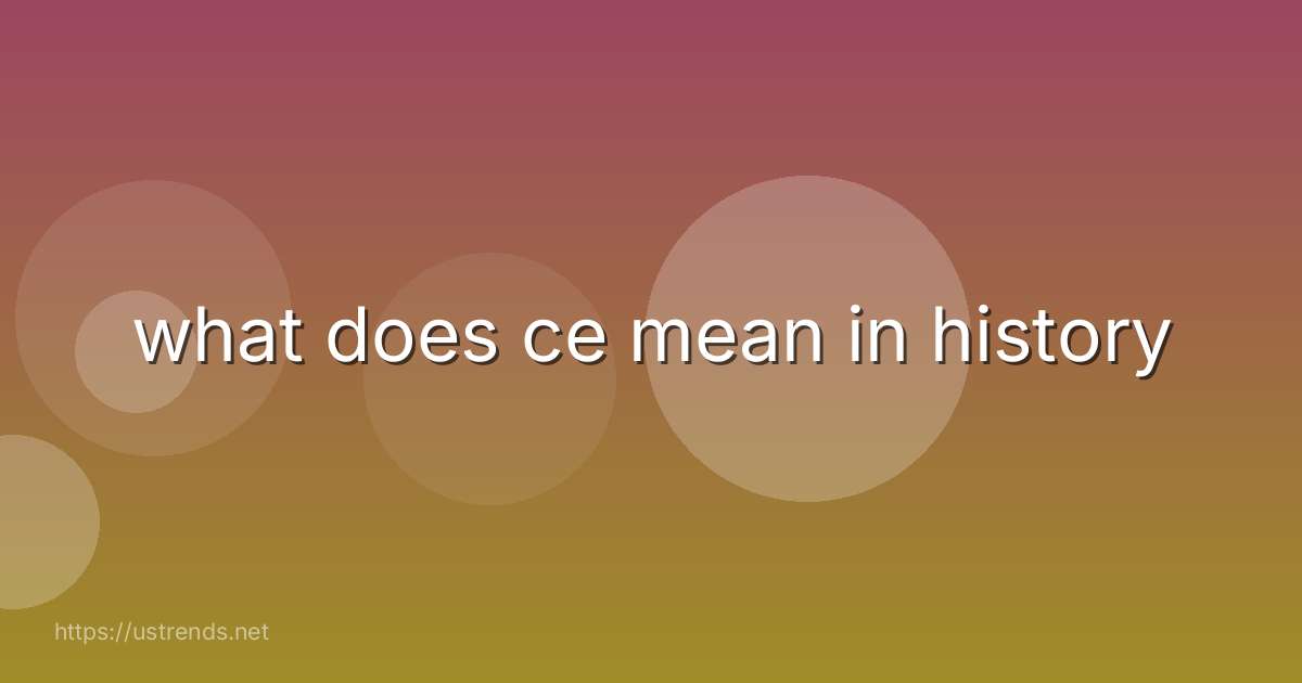 what does ce mean in history