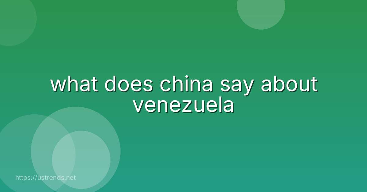 what does china say about venezuela