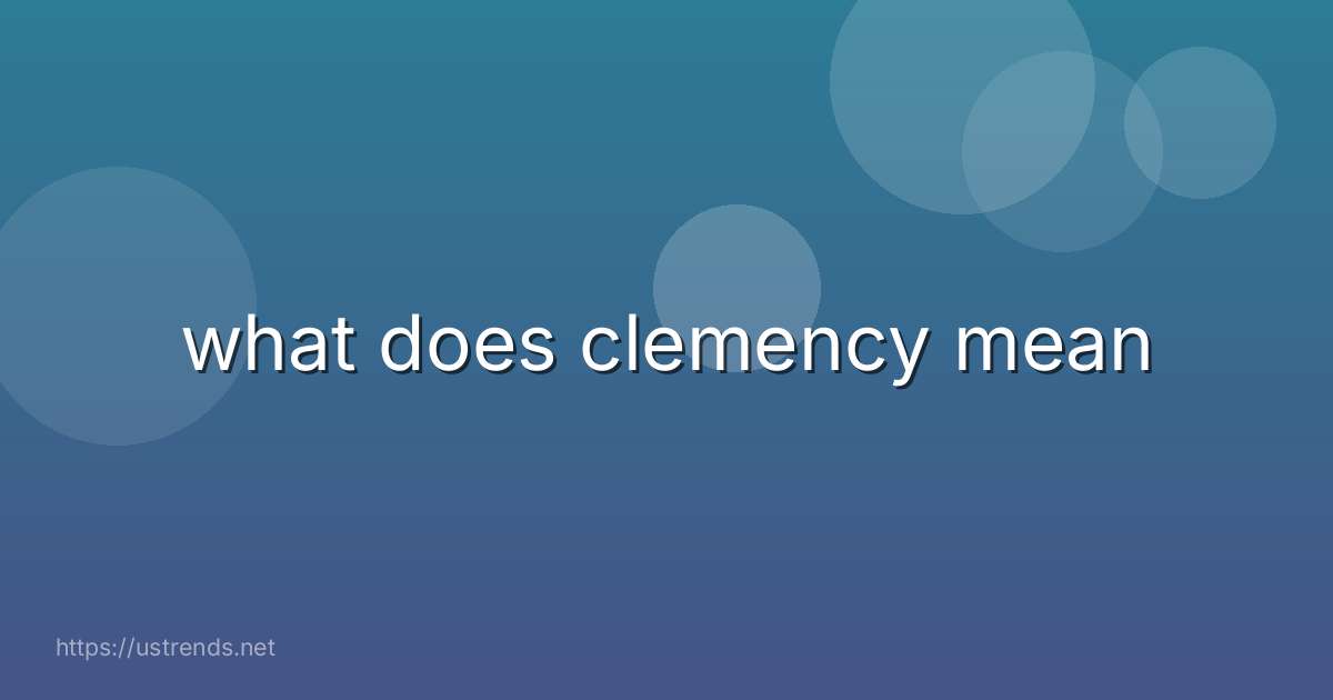 what does clemency mean