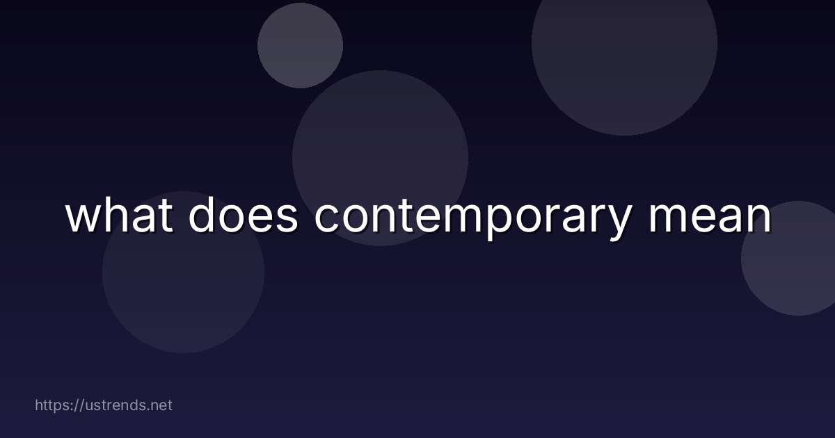 what does contemporary mean
