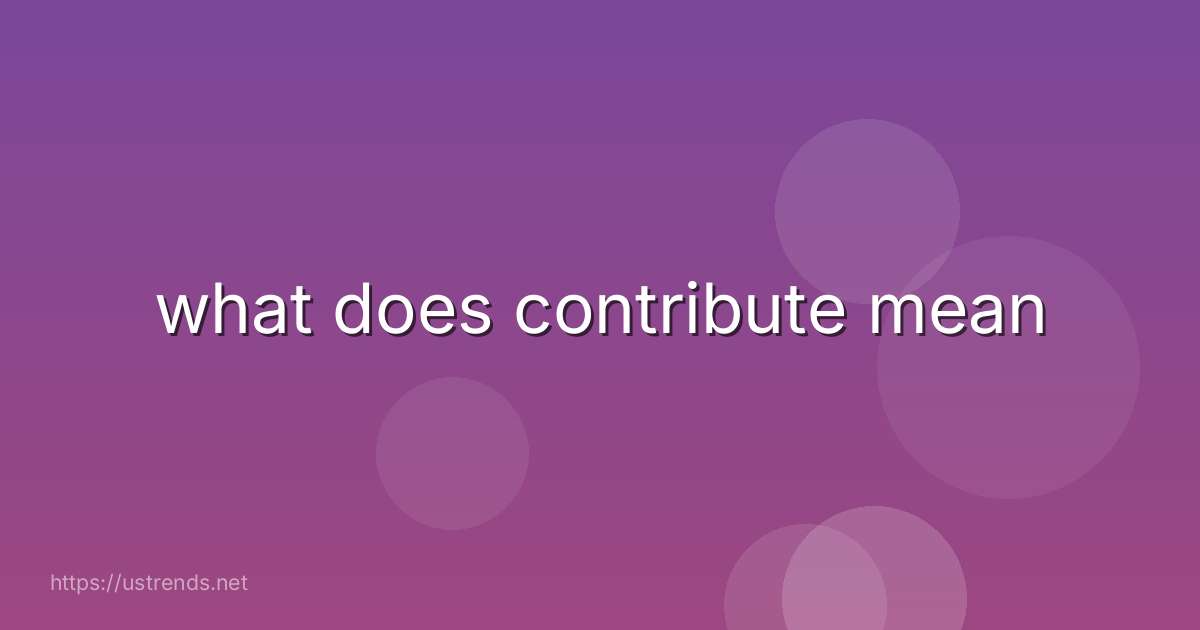 what does contribute mean