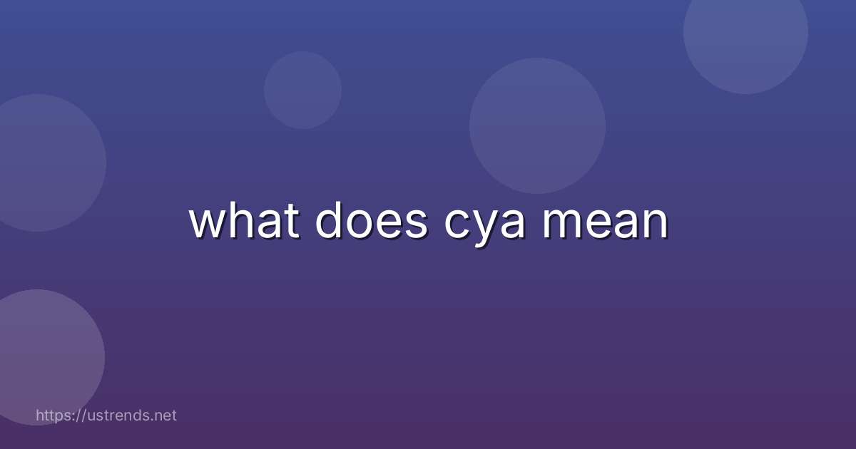what does cya mean