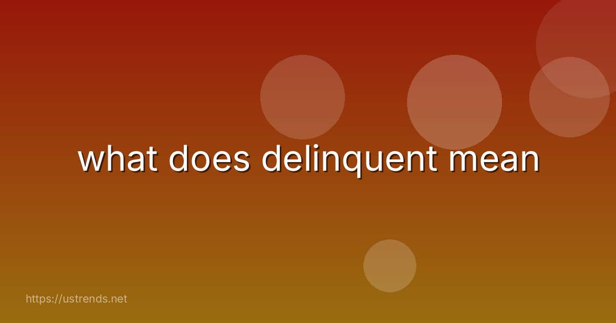 what does delinquent mean