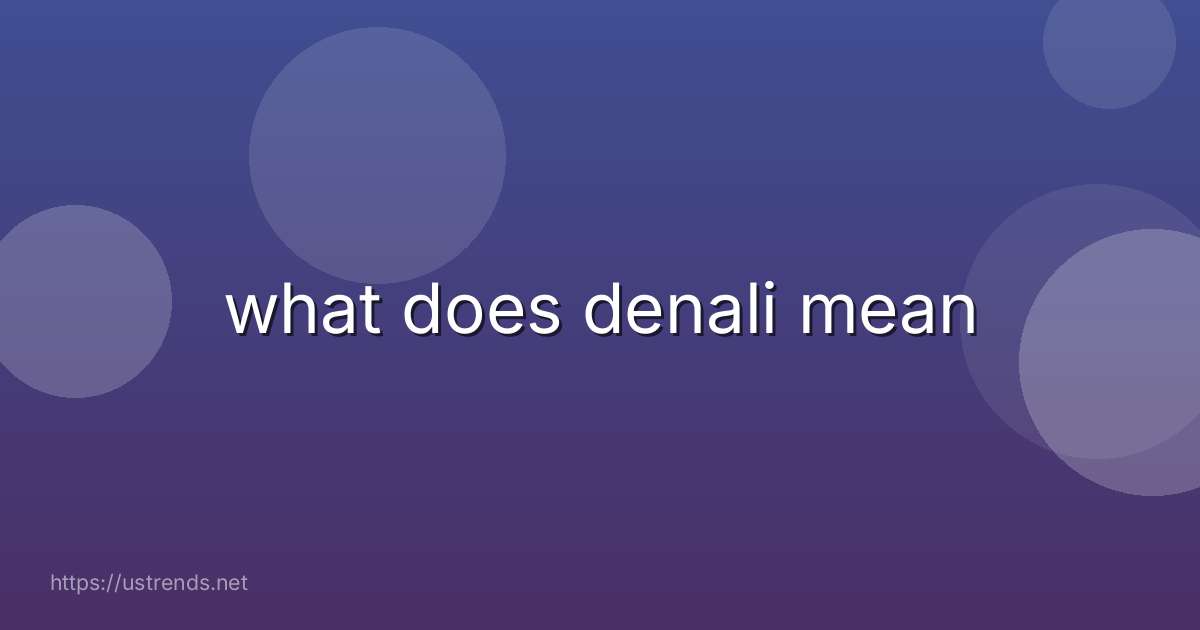 what does denali mean