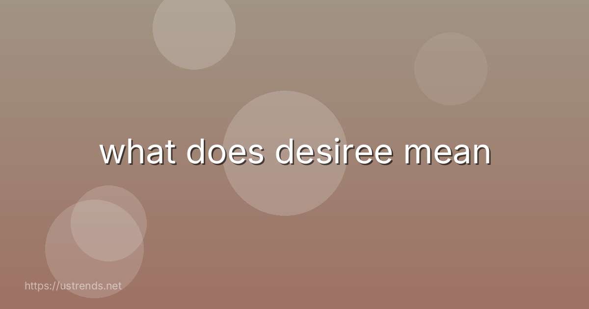 what does desiree mean