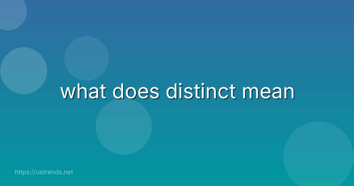 what does distinct mean